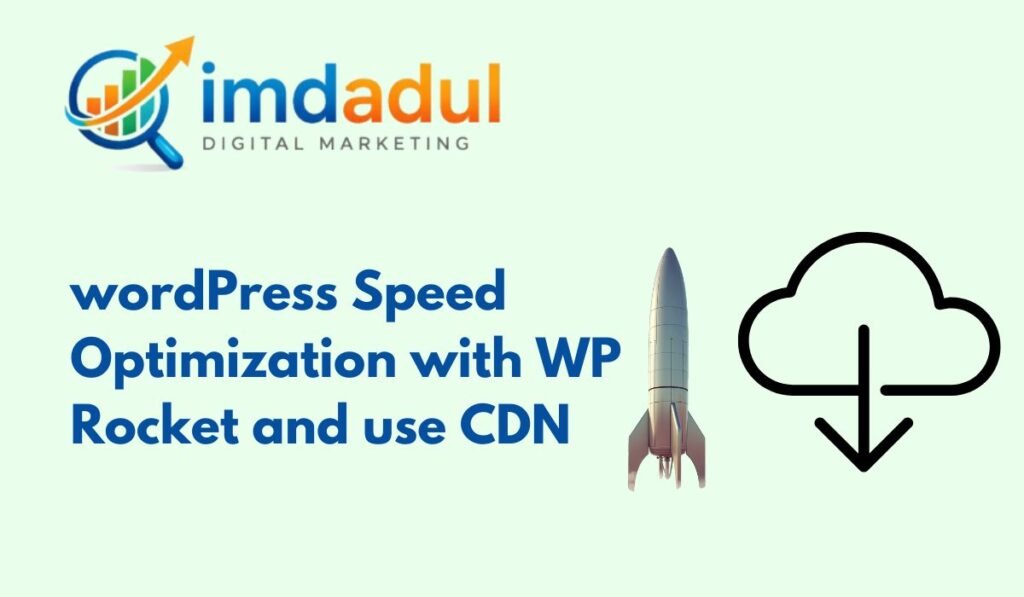 How to Do wordPress Speed Optimization with WP Rocket and use CDN