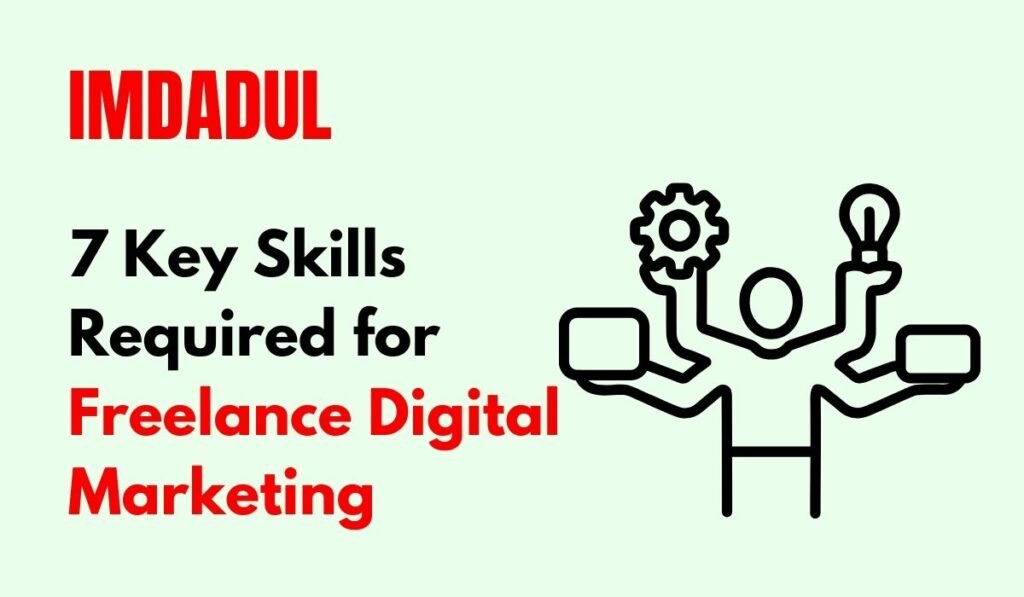 7 Key Skills Required for Freelance Digital Marketing