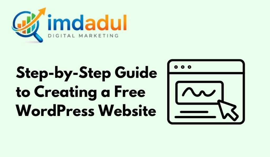 Step-by-Step Guide to Creating a Free WordPress Website