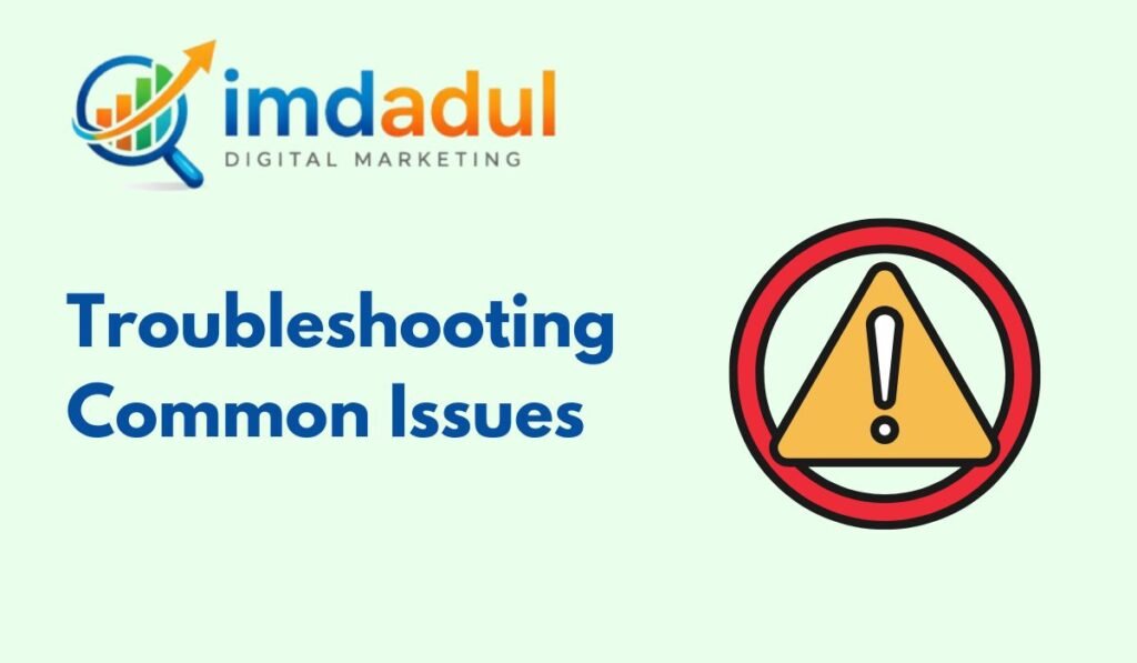 Troubleshooting Common Issues