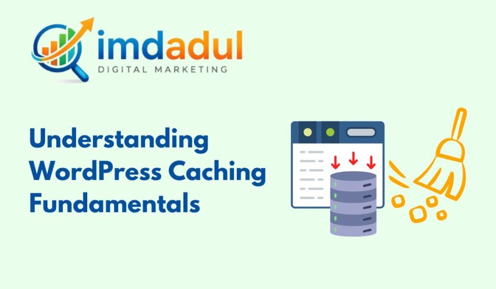 Understanding WordPress Caching Fundamentals